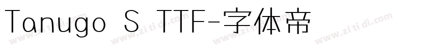 Tanugo S TTF字体转换